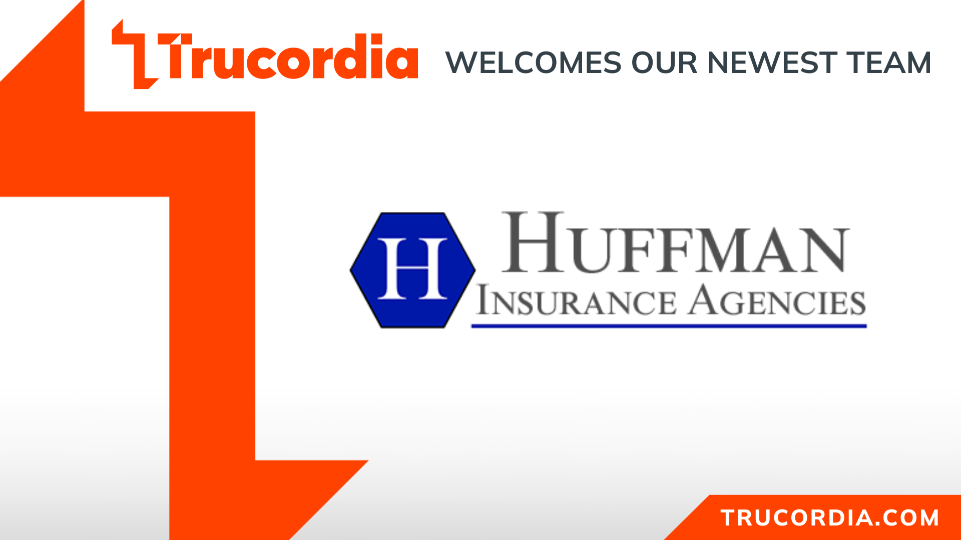 Trucordia Welcomes Our Newest Team - Huffman Insurance Agencies